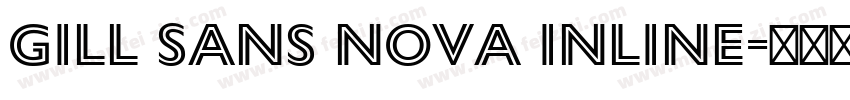 Gill Sans Nova Inline字体转换